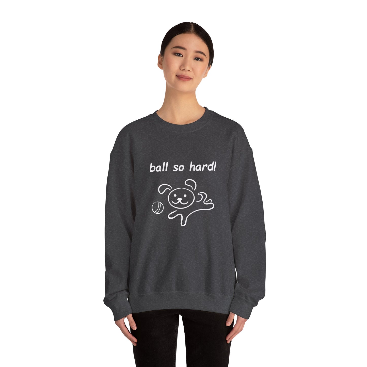 Ball So Hard! - Unisex Heavy Blend™ Crewneck Sweatshirt