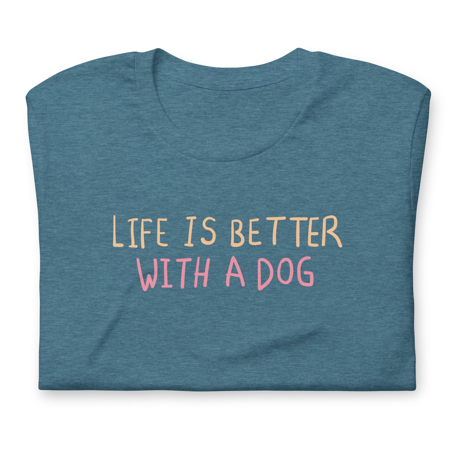 "Life is Better with a Dog" T-Shirt - Unisex Dog Lover Tee - Pet Owner Gift - Soft Cotton Animal Shirt - Casual Canine Top